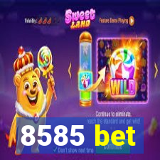 8585 bet